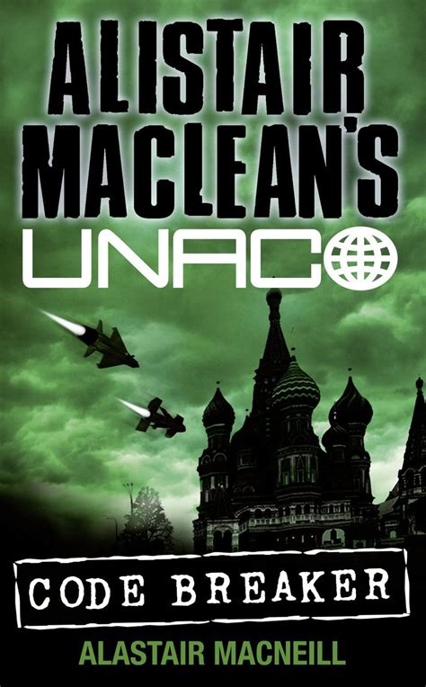 Code Breaker (Alistair MacLeans UNACO) Ebook Doc