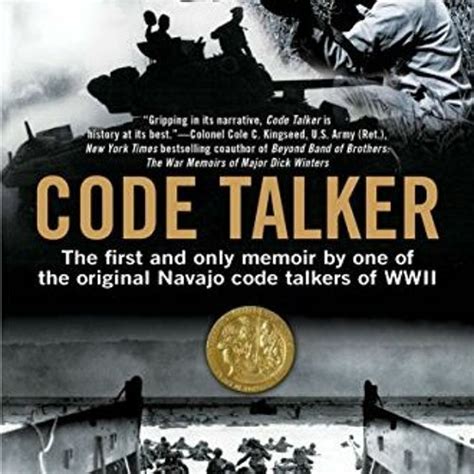 Code Talker The First and Only Memoir By One of the Original Navajo Code Talkers of WWII Reader