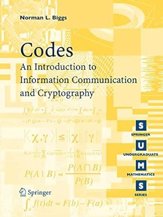 Codes An Introduction to Information Communication and Cryptography 1st Edition Reader