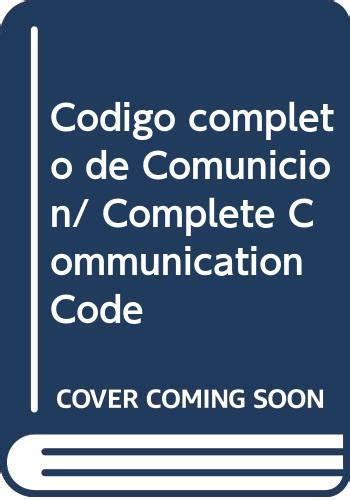 Codigo completo de Comunicion Complete Communication Code Spanish Edition Kindle Editon