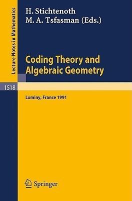 Coding Theory and Algebraic Geometry Proceedings of the International Workshop held in Luminy, Franc Reader