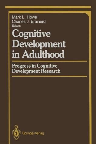 Cognitive Development in Adulthood Progress in Cognitive Development Research Doc