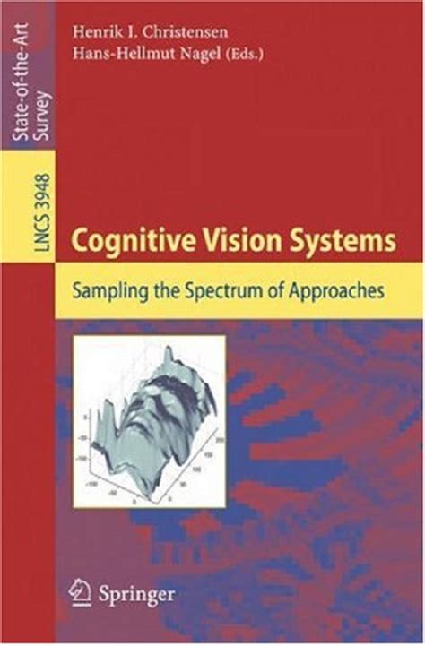 Cognitive Vision Systems Sampling the Spectrum of Approaches 1st Edition Doc