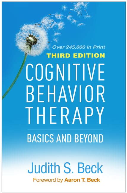 Cognitive therapy basics and beyond Foreword by Aaron T Beck M D Reader
