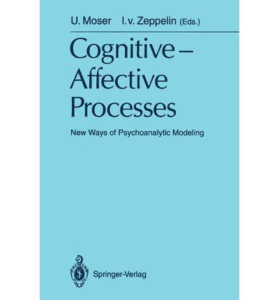 Cognitive-Affective Processes New Ways of Psychoanalytic Modeling 1st Edition Epub