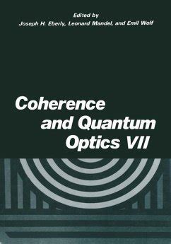 Coherence and Quantum Optics VII 1st Edition Reader
