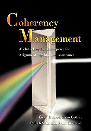 Coherency Management Architecting the Enterprise for Alignment Kindle Editon