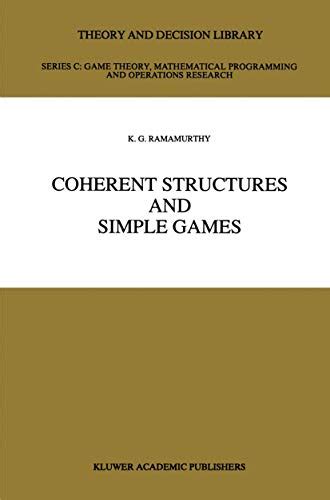 Coherent Structures and Simple Games Reader
