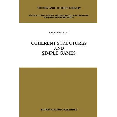 Coherent Structures and Simple Games Reader