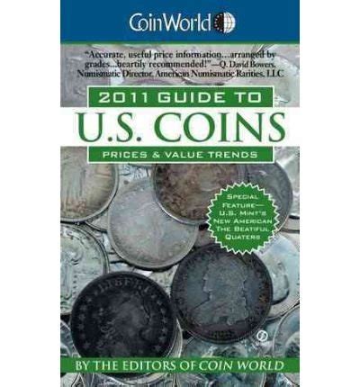Coin World 2007 Guide to Us Coins Prices and Value Trends COIN WORLD GUIDE TO US COINS PRICES and VALUE TRENDS PDF