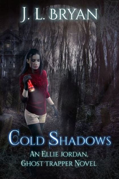 Cold Shadows Ellie Jordan Ghost Trapper Book 2 Volume 2 Epub