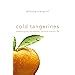 Cold Tangerines Celebrating the Extraordinary Nature of Everyday Life Reader