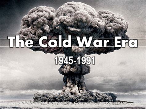 Cold War Era: