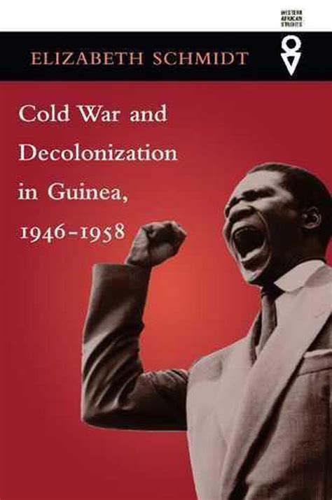 Cold War and Decolonization in Guinea Reader