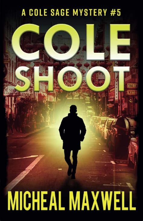 Cole Shoot Book 5 2018 Edition A Cole Sage Mystery Kindle Editon