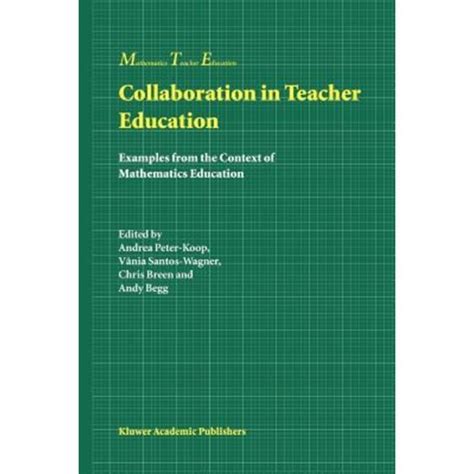 Collaboration in Teacher Education Examples from the Context of Mathematics Education 1st Edition Kindle Editon