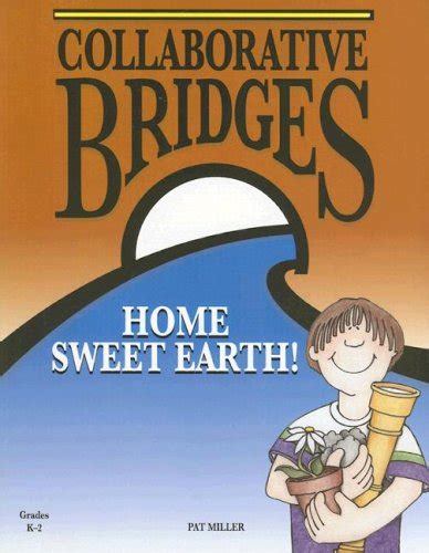 Collaborative Bridges Home Sweet Earth Reader