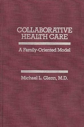 Collaborative Health Care A Family-Oriented Model Kindle Editon