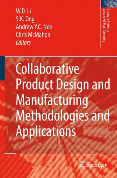 Collaborative Product Design and Manufacturing Methodologies and Applications PDF