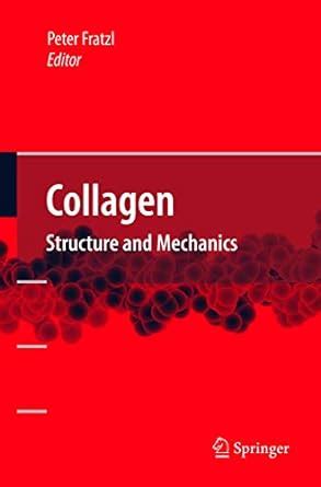 Collagen Structure and Mechanics 1st Edition Kindle Editon