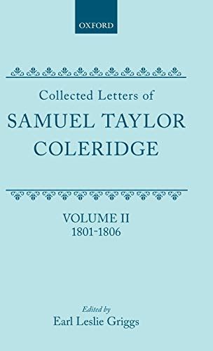 Collected Letters of Samuel Taylor Coleridge Volume II 1801-1806 Oxford Scholarly Classics Reader