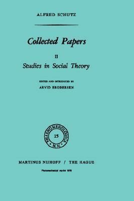 Collected Papers II. Studies in Social Theory Photomechanical Reprint 1st Edition Kindle Editon