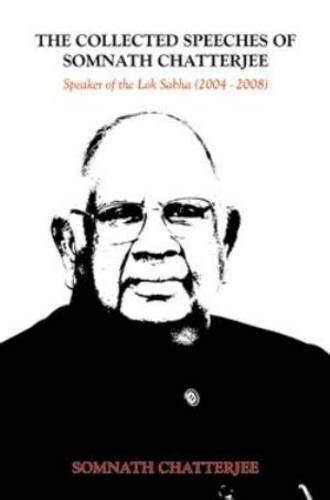 Collected Speeches of Somnath Chatterjee Kindle Editon