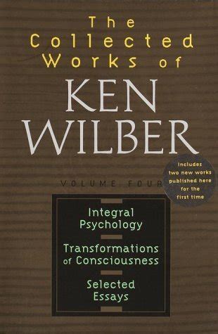 Collected Works of Ken Wilber Integral Psychology Transformations of Consciousness Selected Essays Volume 14 Kindle Editon