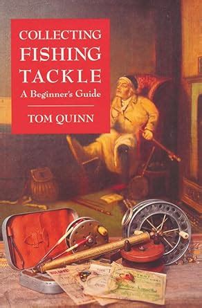 Collecting Fishing Tackle A Beginner s Guide PDF