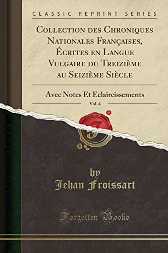 Collection Des Chroniques Nationales Fran Aises Chroniques de Froissart... Epub