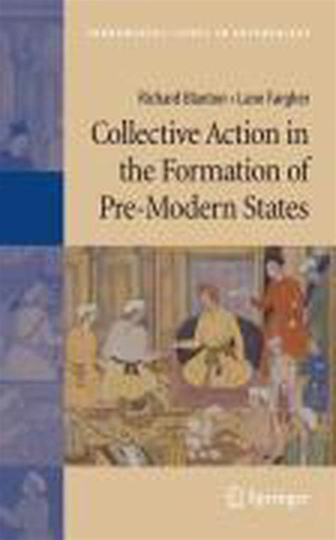 Collective Action in the Formation of Pre-Modern States Kindle Editon