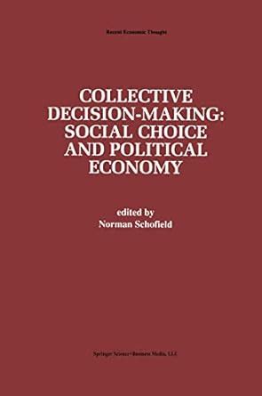 Collective Decision-Making Social Choice and Political Economy 1 Ed. 96 Epub