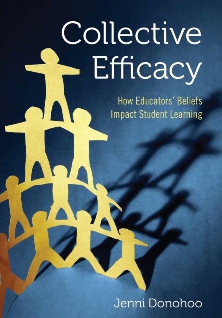 Collective Efficacy How Educators′ Beliefs Impact Student Learning Epub