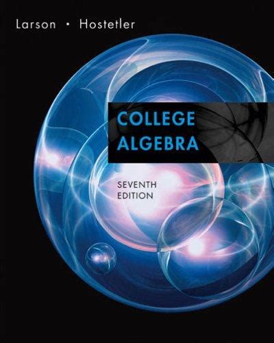 College Algebra Larson Hostetler 7th Edition Solutions Doc