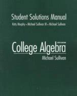 College Algebra Student Solutions Manual 5th Edition Reader