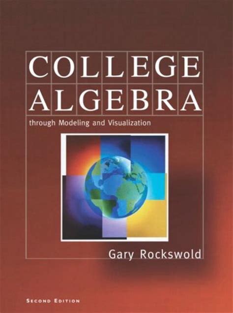 College Algebra Through Modeling and Visualization Kindle Editon