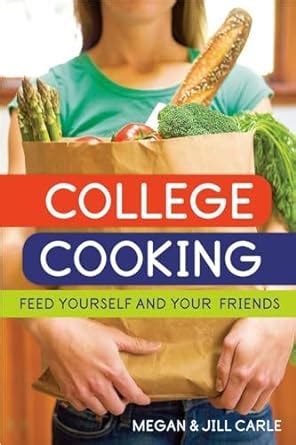 College Cooking Feed Yourself and Your Friends PDF