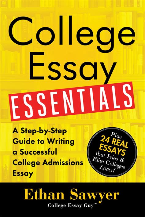 College Essay Essentials A Step-by-Step Guide to Writing a Successful College Admissions Essay Doc