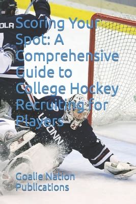 College Hockey Recruiting: A Comprehensive Guide to Success