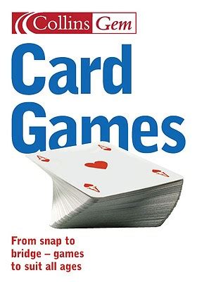 Collins Gem Card Games From Snap to Bridge Games to Suit All Ages Reader