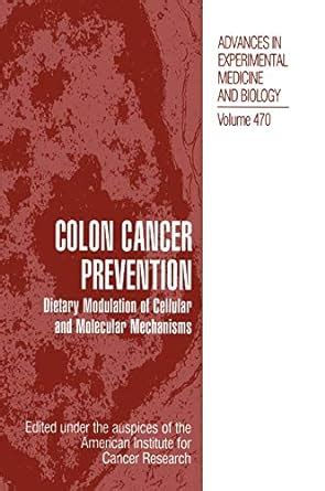 Colon Cancer Prevention Dietary Modulation of Cellular and Molecular Mechanisms 1st Edition PDF