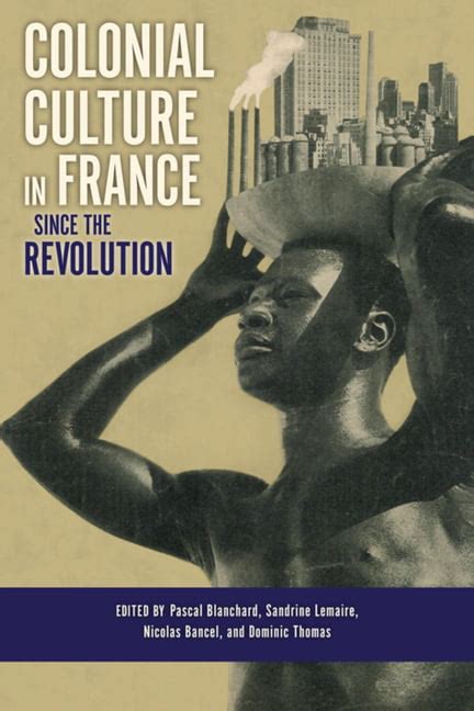 Colonial Culture in France since the Revolution PDF