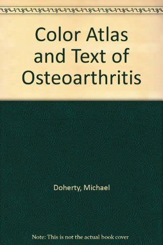 Color Atlas and Text of Osteoarthritis Doc