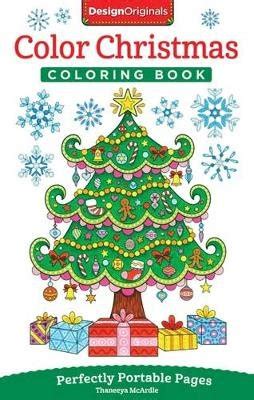 Color Christmas Coloring Book Perfectly Portable Pages On-The-Go Coloring Book Design Originals Extra-Thick High-Quality Perforated Pages Convenient 5x8 Size is Perfect to Take Along Everywhere Epub