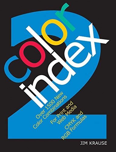 Color Index 2 Over 1500 New Color Combinations For Print and Web Media CMYK and RGB Formulas