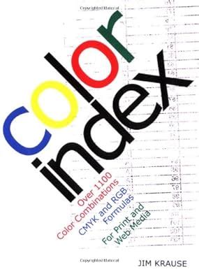 Color Index Over 1100 Color Combinations CMYK and RGB Formulas for Print and Web Media PDF