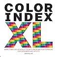 Color Index XL More than 1100 New Palettes with CMYK and RGB Formulas for Designers and Artists Epub
