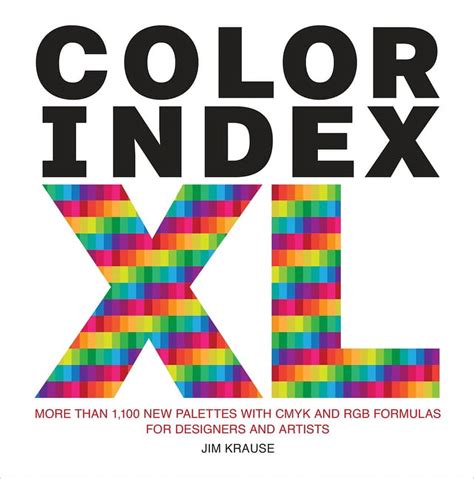 Color Index XL More than 1100 New Palettes with CMYK and RGB Formulas for Designers and Artists Epub