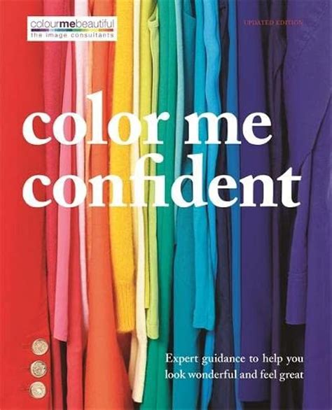 Color Me Confident Expert guidance to help you feel confident and look great Colour Me Beautiful Reader