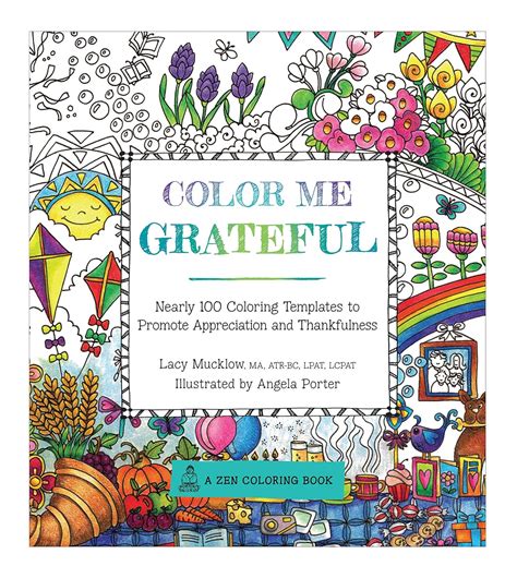 Color Me Grateful Nearly 100 Coloring Templates for Appreciating the Little Things in Life PDF